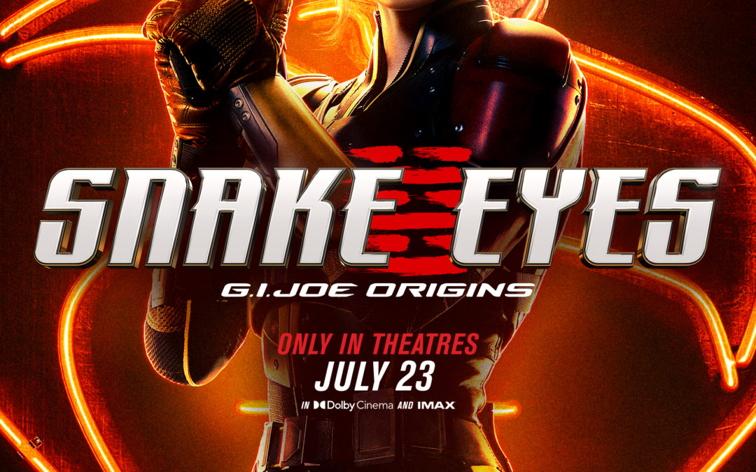 Motion Posters bring characters to life for Snake Eyes – G.I. Joe: Origins
